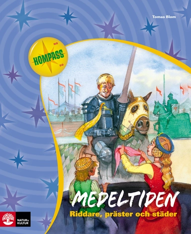 Medeltiden : riddare, präster och städer; Tomas Blom; 2008
