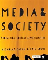 Media and society - production, content and participation; Nicholas Carah & Eric Louw; 2015