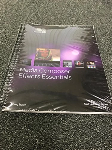 Media Composer: Effects essentialsAvid learning series; Greg Staten; 2014