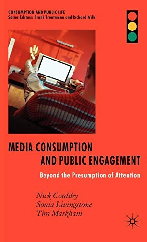 Media consumption and public engagement : beyond the presumption of attention