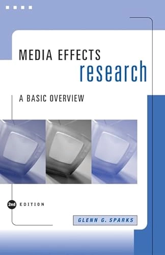 Media effects research : a basic overview; Glenn Grayson. Sparks; 2006