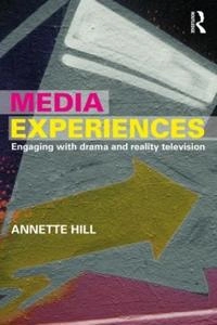 Media experiences : engaging with drama and reality television; Annette Hill; 2019