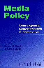 Media policy : convergence, concentration and commerce