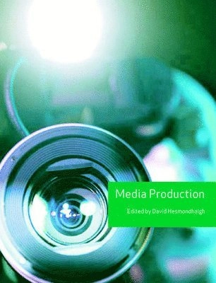 Media production   /  ed. by David Hesmondhalgh