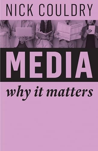 Media : why it matters