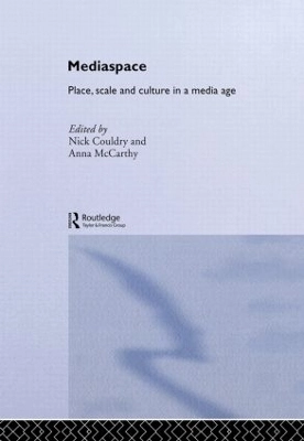 MediaSpace : place, scale and culture in a media age