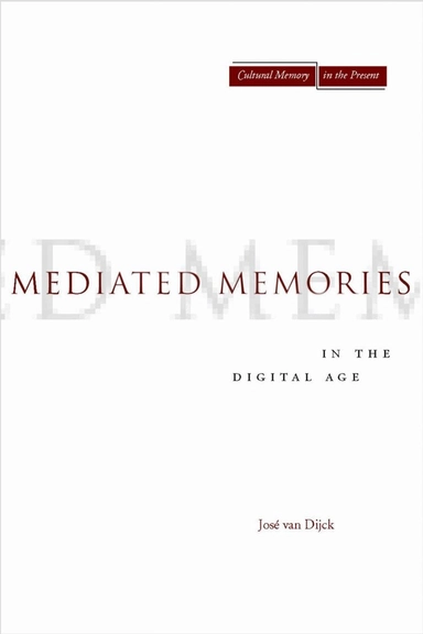 Mediated memories in the digital age