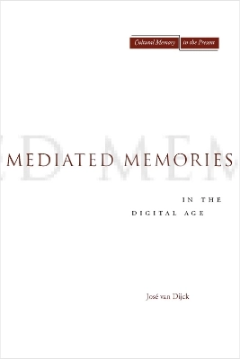 Mediated memories in the digital age