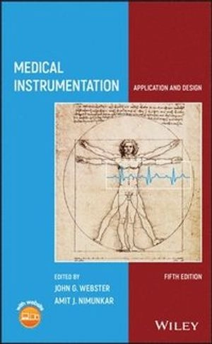 Medical instrumentation : application and design; John G. Webster, Amit J. Nimunkar, John W. Clark; 2020