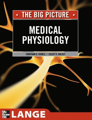 Medical physiology / Jonathan D. Kibble, Colby Halsey [Elektronisk resurs]; Jonathan David. Kibble; -