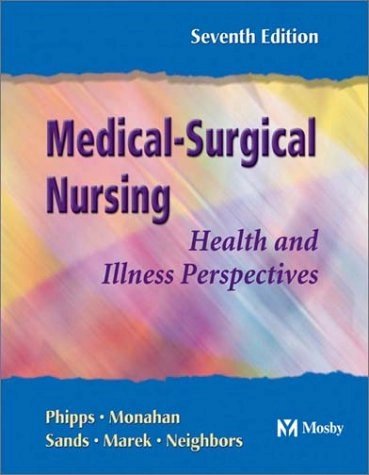 Medical-surgical nursing : health and illness perspectives; Wilma J. Phipps; 2003