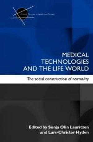 Medical technologies and the life world : the social construction of normality