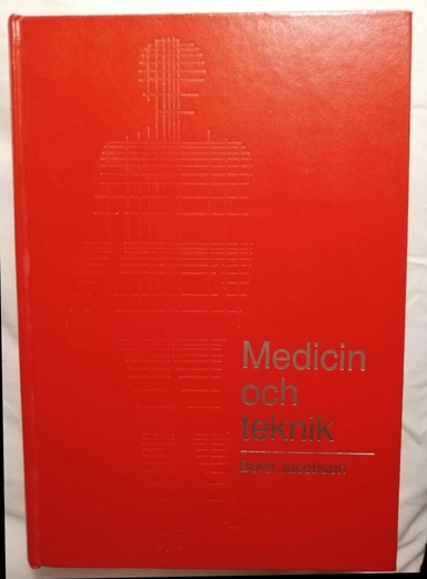 Medicin och teknik; Bertil Jacobson; 1987