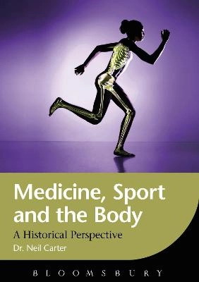Medicine, sport and the body : a historical perspective