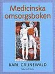 Medicinska omsorgsboken : Om utvecklingsstörning och andra funktionshinder; Karl Grunewald; 1997