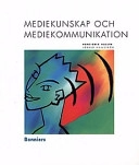 Mediekunskap och mediekommunikation; Hans-Erik Hallin; 1997