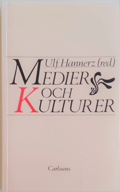 Medier och kulturer; U Hannerz; 1999