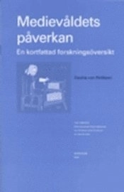 Medievåldets påverkan : en kortfattad forskningsöversikt