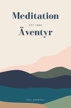 Meditation : ett inre äventyr