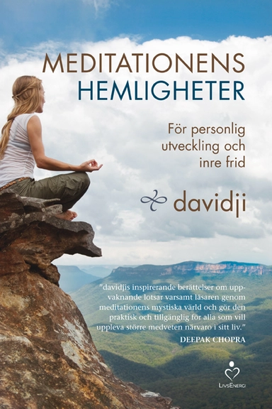 Meditationens hemligheter : för personlig utveckling och inre frid; Davidji; 2014
