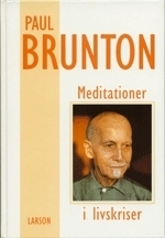 Meditationer i livskriser; Paul Brunton; 1997