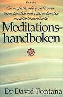 Meditationshandboken : en omfattande guide över västerländsk och österländs; David Fontana; 1999