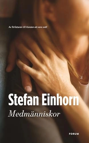 Medmänniskor; Stefan Einhorn; 2007