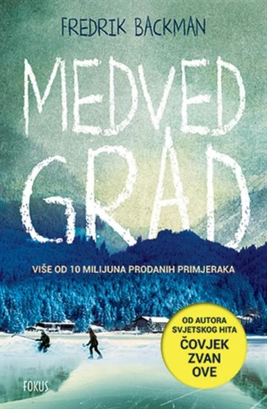 Medvedgrad; Fredrik Backman; 2018