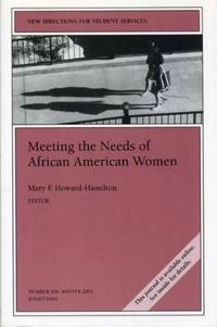 Meeting the Needs of African American Women: New Directions for Student Ser