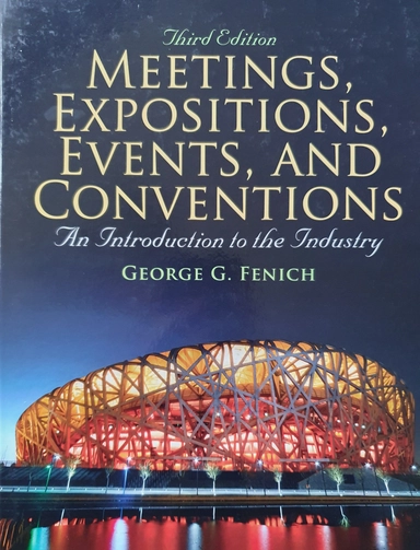 Meetings, expositions, events, and conventions -An introduction to the industry; George G. Fenich; 2012