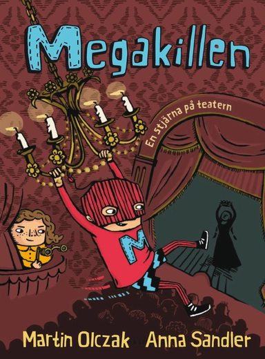 Megakillen. En stjärna på teatern; Martin Olczak; 2009