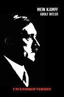 Mein Kampf (Uncensored Edition); Adolf Hitler; 2010