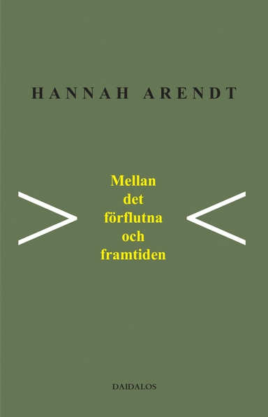 Mellan det förflutna och framtiden : åtta övningar i politiskt tänkande
