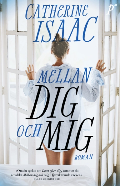 Mellan dig och mig; Catherine Isaac; 2018