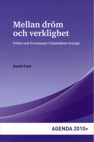 Mellan dröm och verklighet; Daniel Lind; 2009