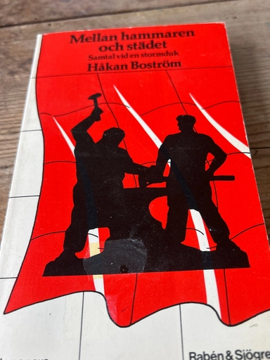 Mellan hammaren och städet : samtal vid en stormduk; Håkan Boström; 1980