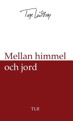 Mellan himmel och jord; Tage Lindbom; 2022