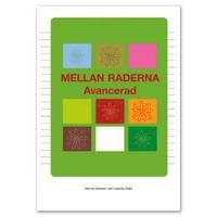 Mellan raderna - avancerad; Monica Karlsson, Liselotte Ståhl; 2011