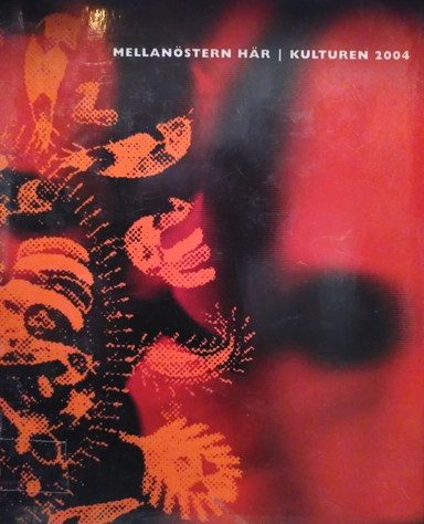 Mellanöstern här; Claes Wahlöö, Kulturen i Lund; 2004