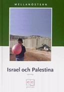 Mellanöstern Israel och Palestina; John King; 2005