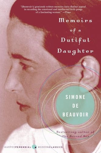Memoirs of a dutiful daughter; Simone de Beauvoir, James Kirkup; 2005