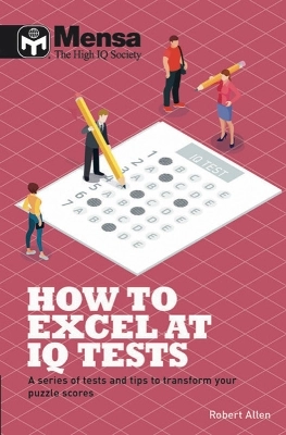Mensa - How to Excel at IQ Tests; Mensa Ltd; 2019