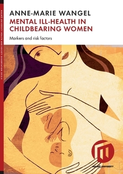 Mental ill-health in childbearing women : markers and risk factors