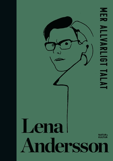 Mer allvarligt talat; Lena Andersson; 2016