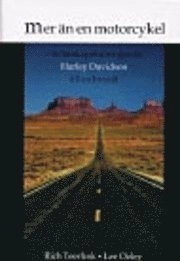 Mer än en motorcykel : ledarskapsresan vid Harley-Davidson; Rich Teerlink; 2001