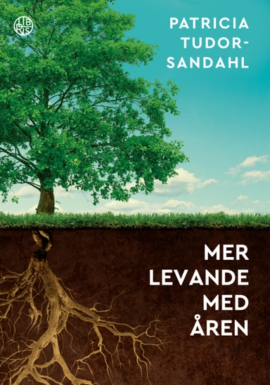 Mer levande med åren; Patricia Tudor Sandahl; 2020