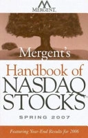 Mergent's Handbook of NASDAQ Stocks Spring 2007: Featuring Year-End Results