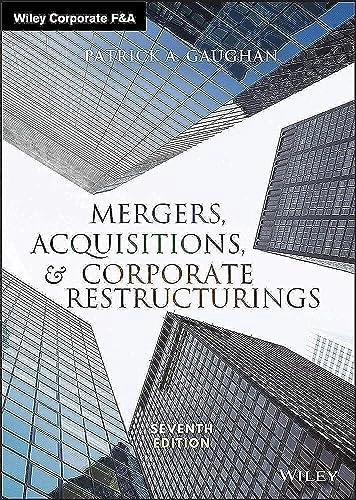 Mergers, acquisitions, and corporate restructurings; Patrick A. Gaughan; 2018