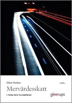 Mervärdesskatt i teori och tillämpning; Oskar Henkow; 2019