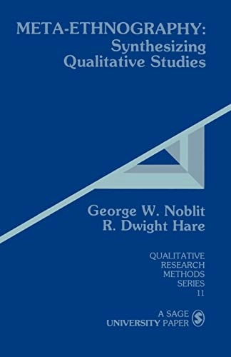 Meta-ethnography : synthesizing qualitative studies; George W. Noblit; 1987